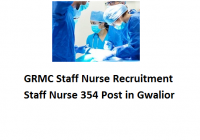 GRMC Staff Nurse Recruitment 2021 - Staff Nurse 354 Post in Gwalior