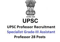 UPSC Professor Recruitment 2021 - Specialist Grade-III Assistant Professor 28 Posts