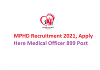 MPHD Recruitment 2021, Apply Here Medical Officer 899 Post