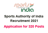 Sports Authority of India (SAI) Recruitment 2021: Application for 320 Posts